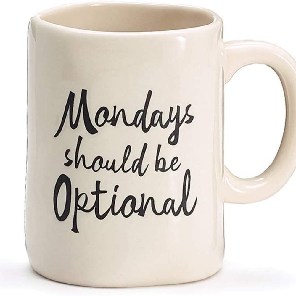 Mondays Should Be Optional Office Humor Hot Tea Cup